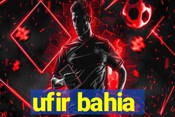 ufir bahia